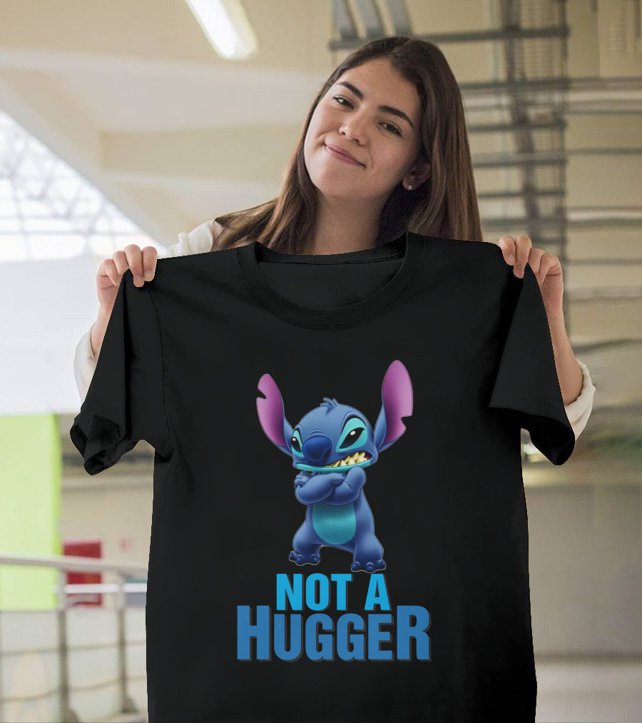 NOT A HUGGER Stitch Disney Lilo And Stitch T-Shirt