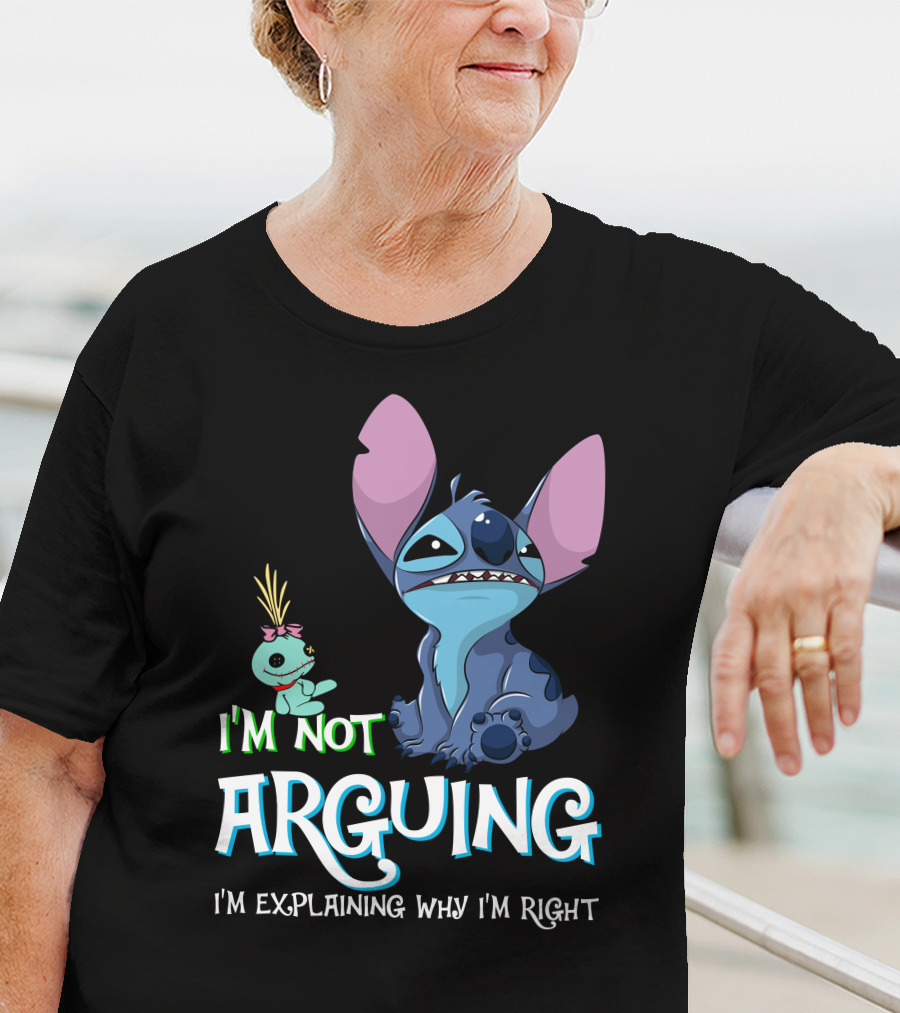I'm Not Arguing I'm Explaining Why I'm Right Stitch Alien Doll T-Shirt