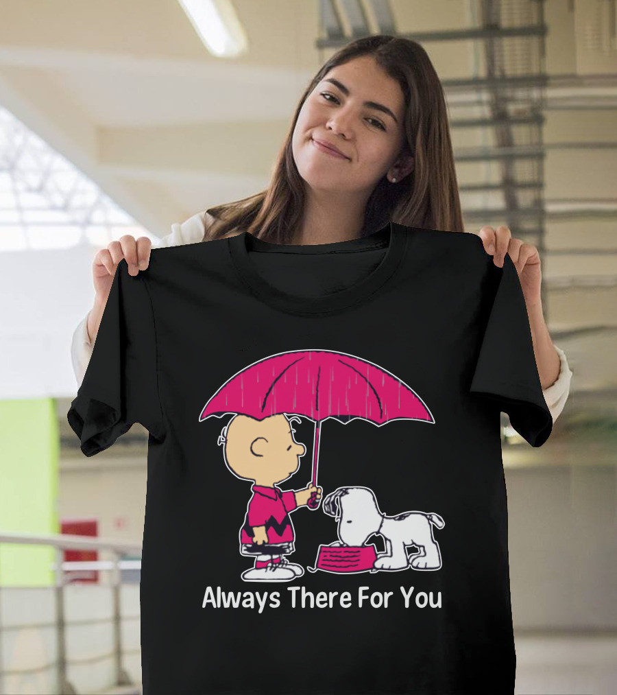Always There For You Charlie Brown Snoopy Under Umbrella T-Shirt