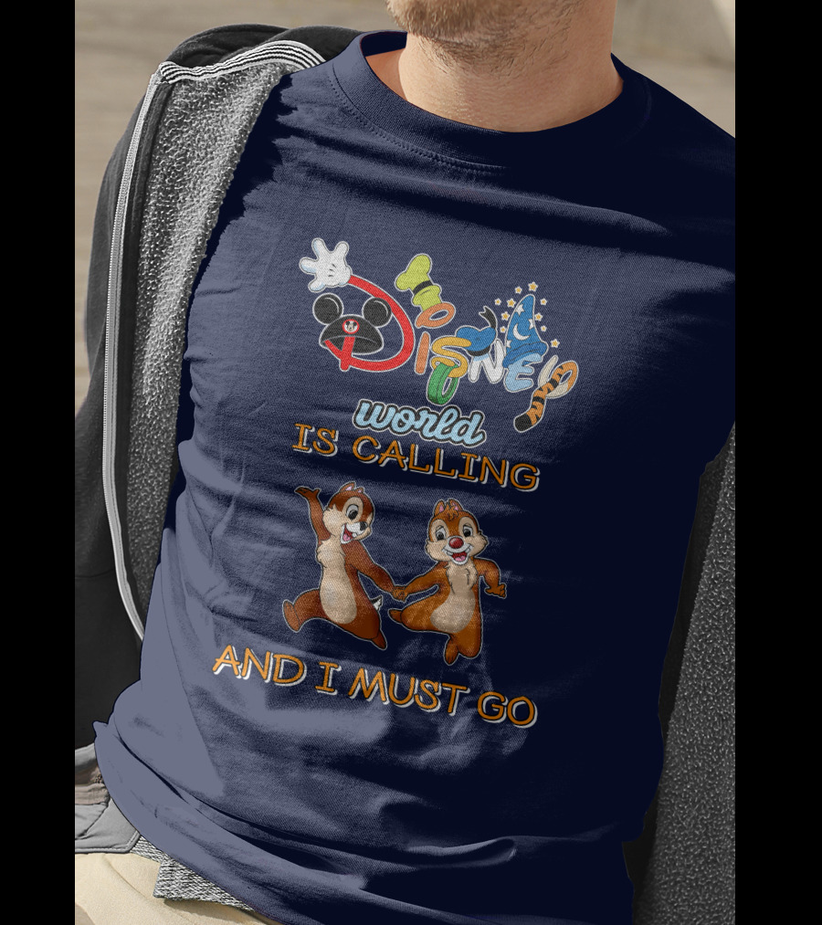 Disney World Is Calling And I Must Go Chip And Dale T-Shirt