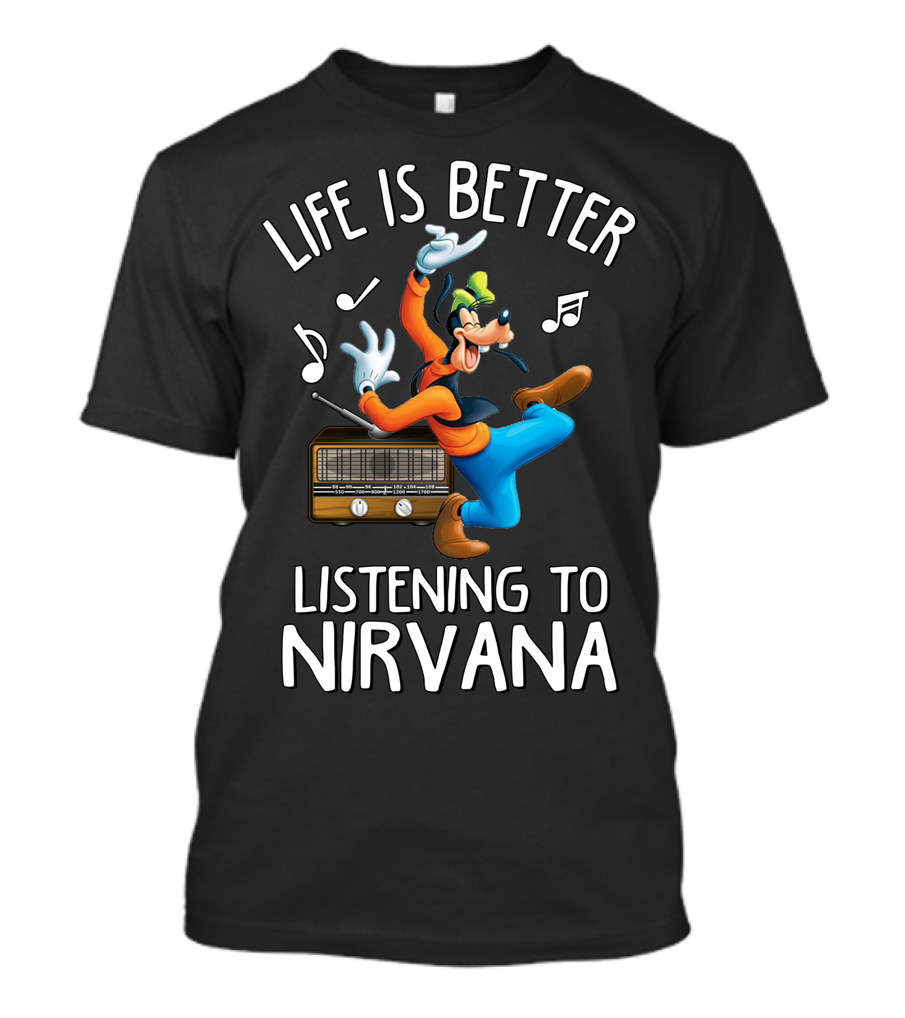 LIFE IS BETTER LISTENING TO NIRVANA T-Shirt