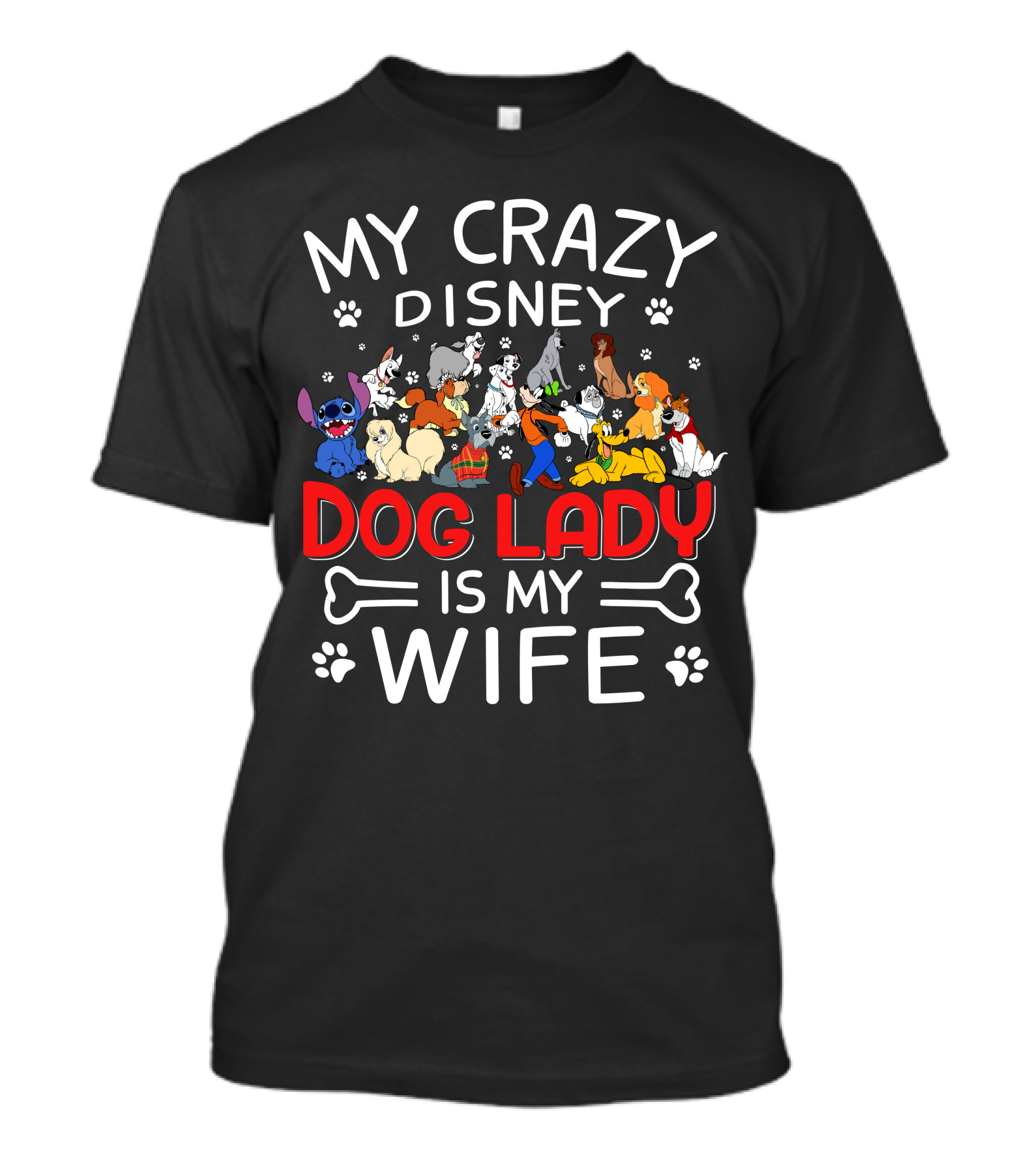 My Crazy Disney Dog Lady Is My Wife T-Shirt