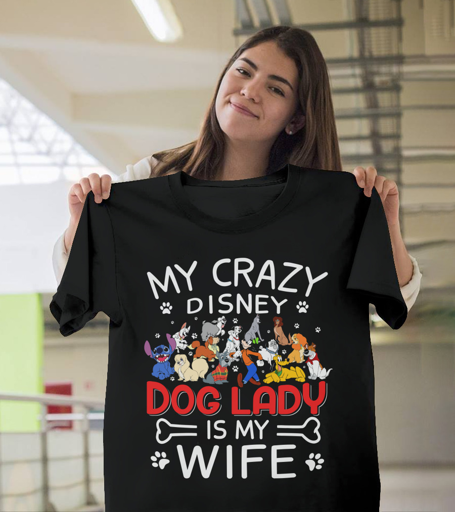 My Crazy Disney Dog Lady Is My Wife T-Shirt