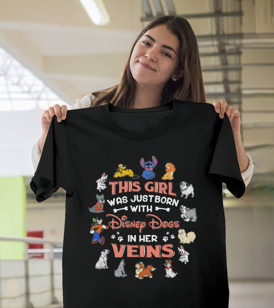 This Girl Was Just Born With Disney Dogs In Her Veins T-Shirt