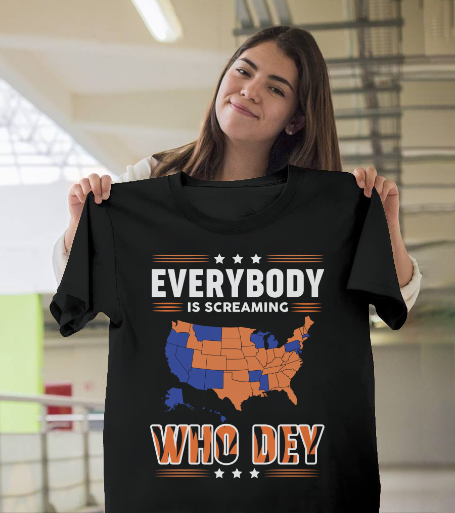 EVERYBODY IS SCREAMING WHO DEY Map T-Shirt