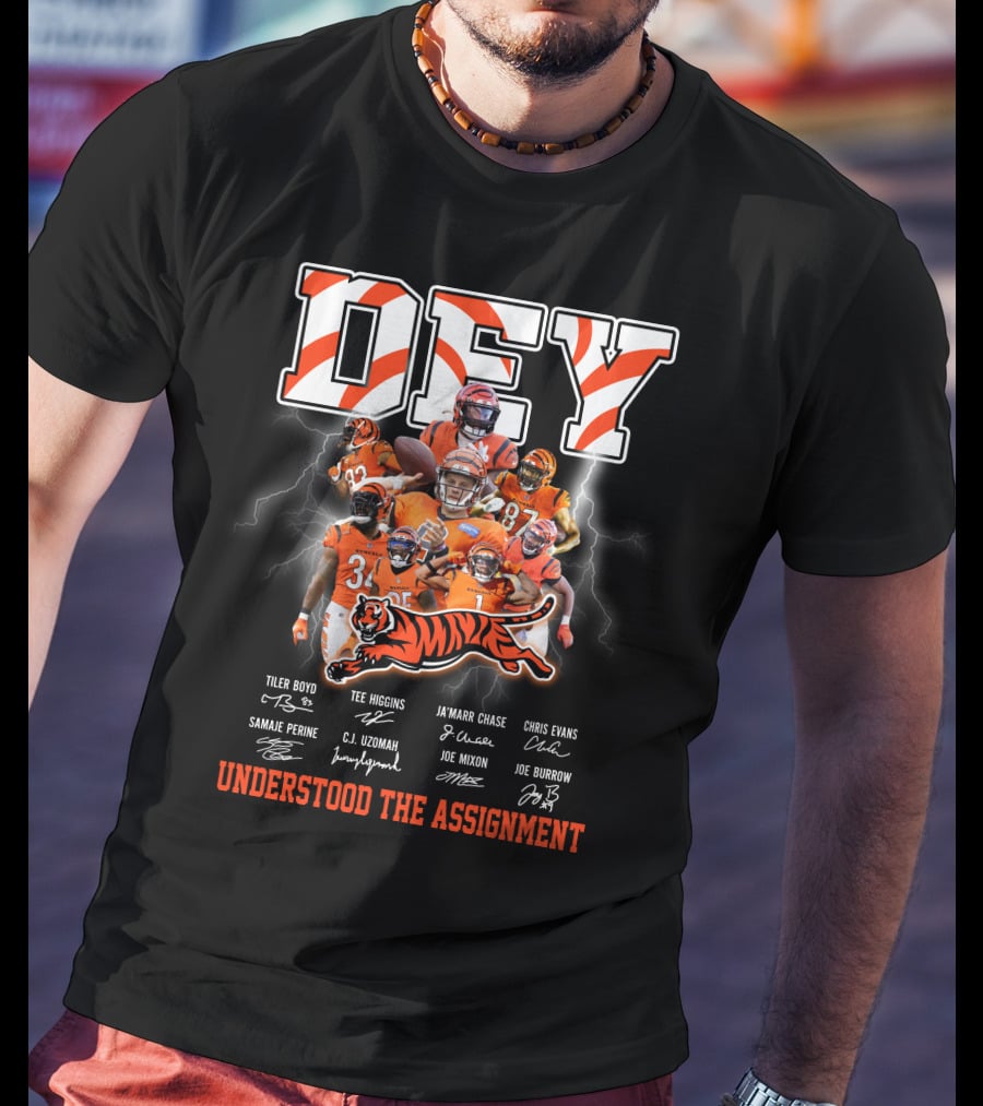 Dey Understood The Assignment Cincinnati Bengals Players Signatures T-Shirt