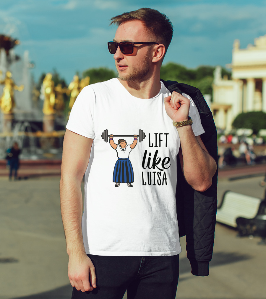 Lift Like Luisa Encanto Strength Training Motivation T-Shirt