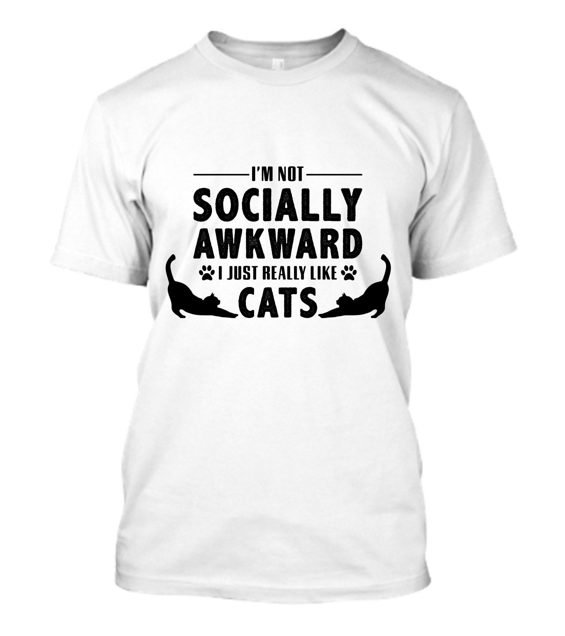 I’m Not Socially Awkward I Just Really Like Cats T-Shirt