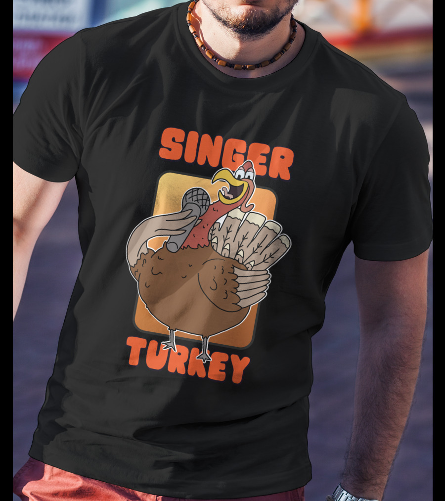 Singer Turkey Funny Thanksgiving T-Shirt