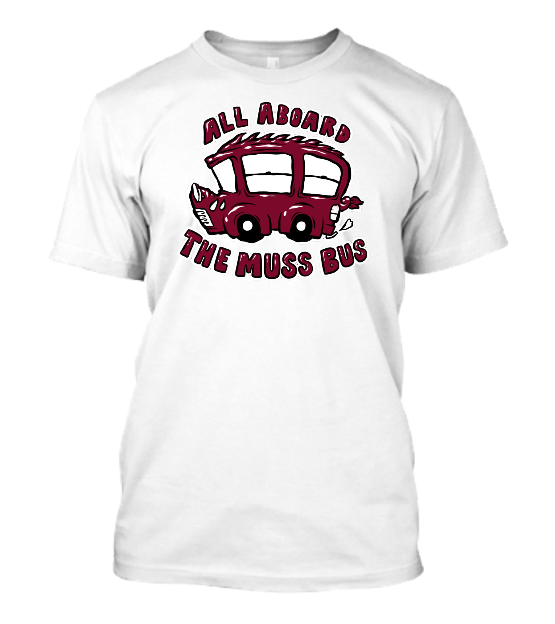 All Aboard The Muss Bus T-Shirt