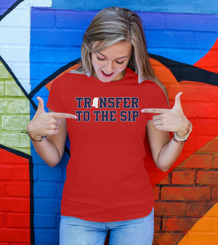 Transfer To The Sip Mississippi Logo T-Shirt