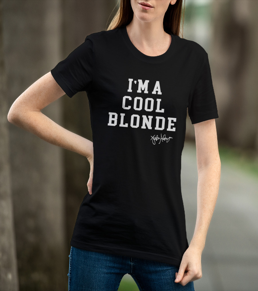 I'M A COOL BLONDE Jackie Anderson T-Shirt