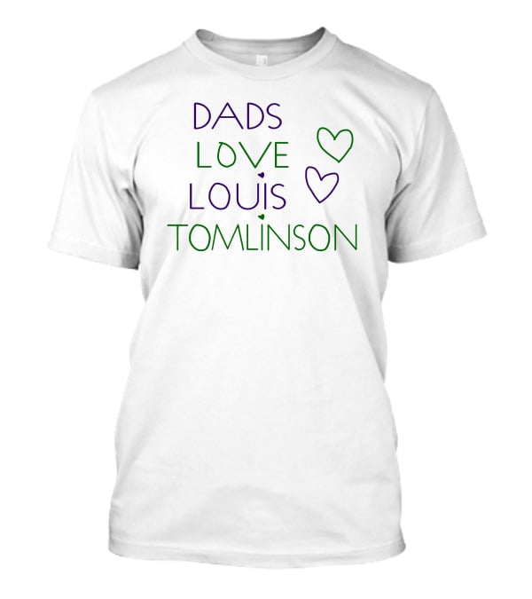 Dads Love Louis Tomlinson Hearts T-Shirt