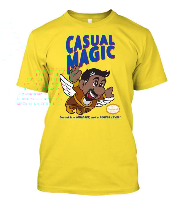 CASUAL MAGIC Casual Is A MINDSET Not A POWER LEVEL Coalescece Seal T-Shirt