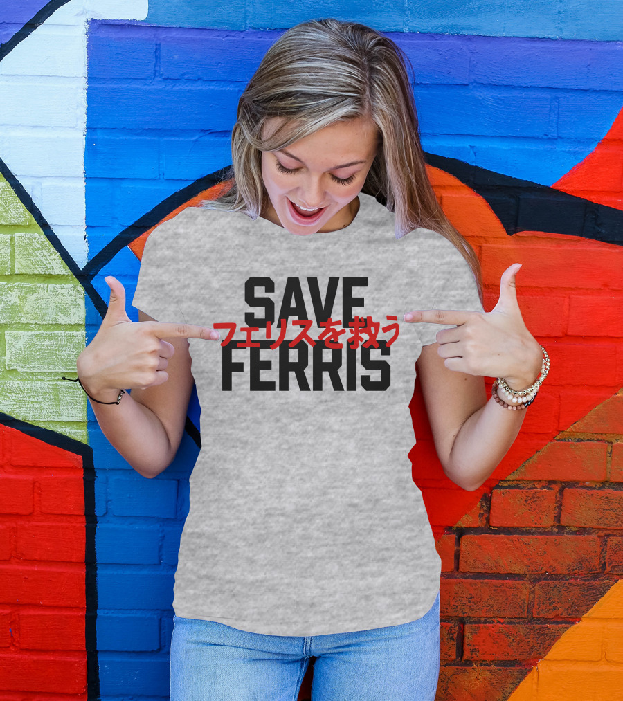 SAVE FERRIS T-Shirt