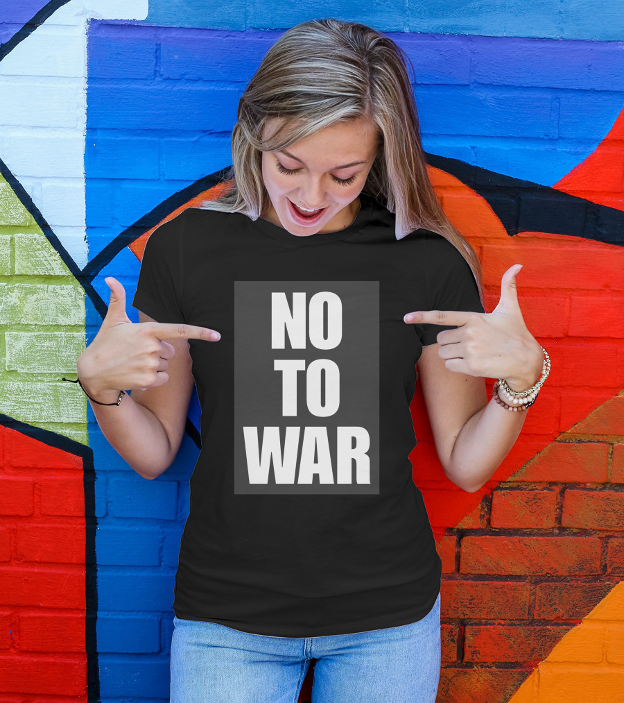 No To War Peace Message T-Shirt