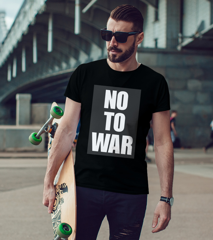 No To War Peace Message T-Shirt