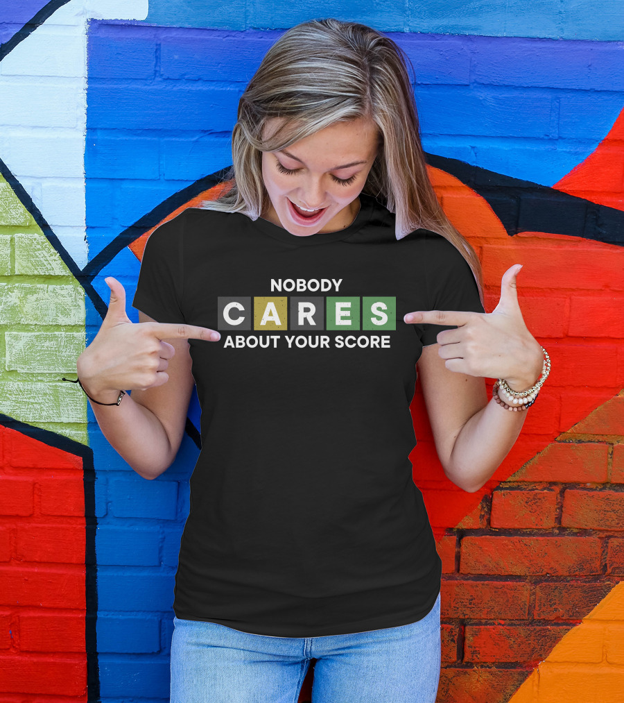 Nobody Cares About Your Score Word Tile T-Shirt