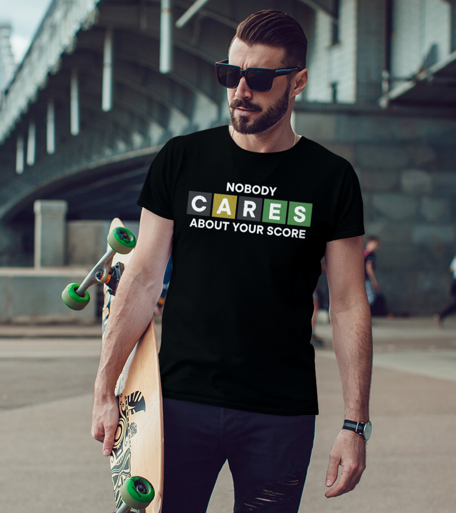 Nobody Cares About Your Score Word Tile T-Shirt