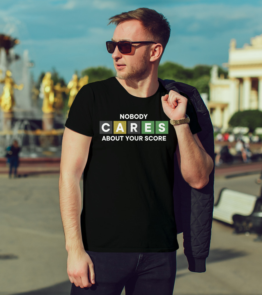 Nobody Cares About Your Score Word Tile T-Shirt