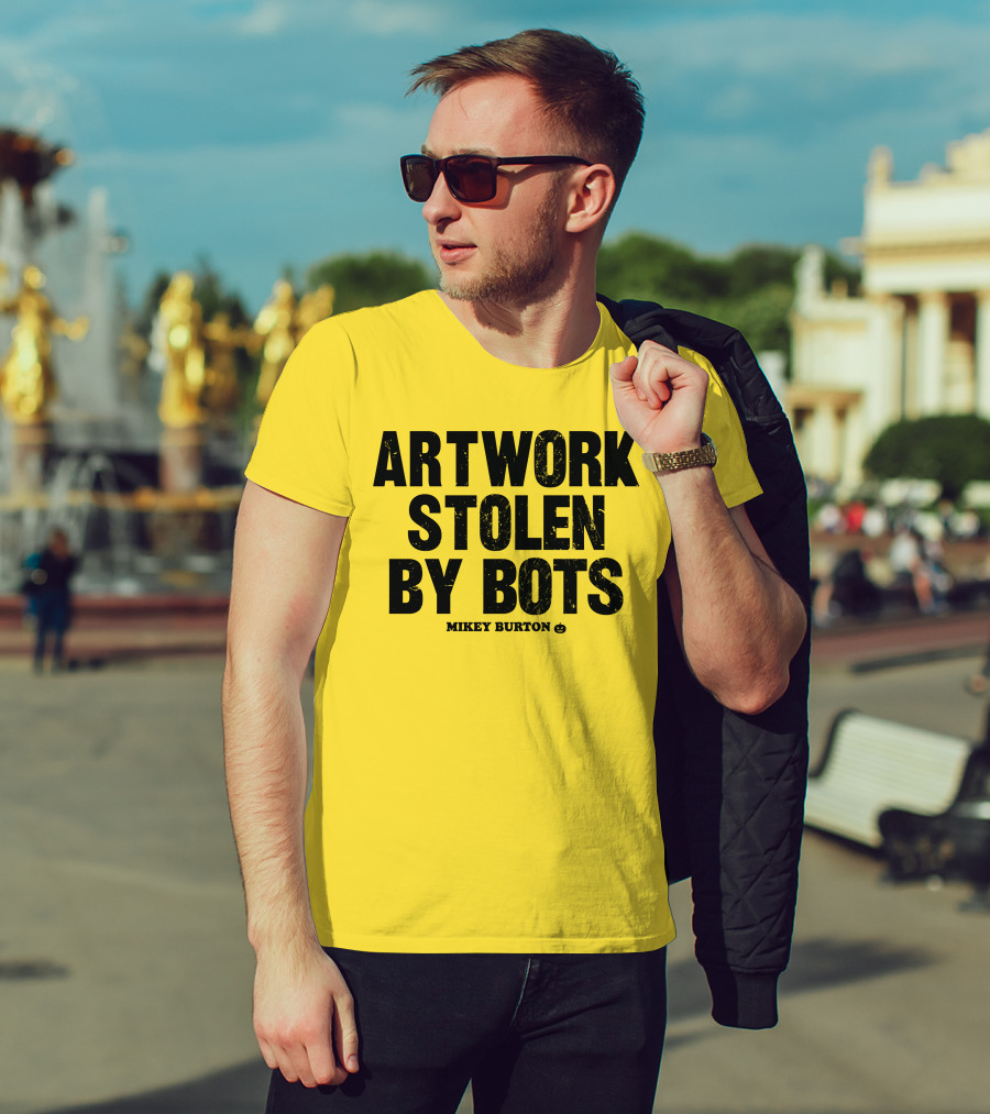 Artwork Stolen By Bots Mikey Burton T-Shirt