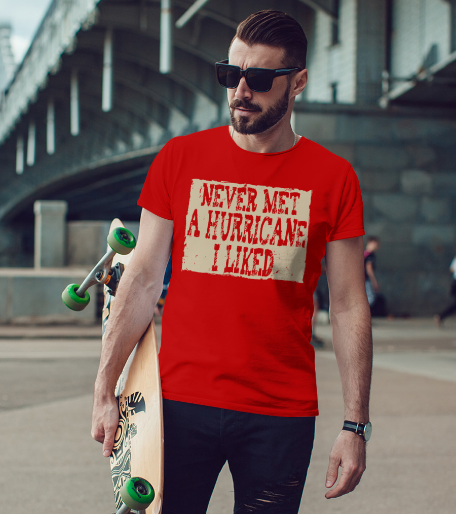 Never Met A Hurricane I Liked Red Vintage Grunge T-Shirt