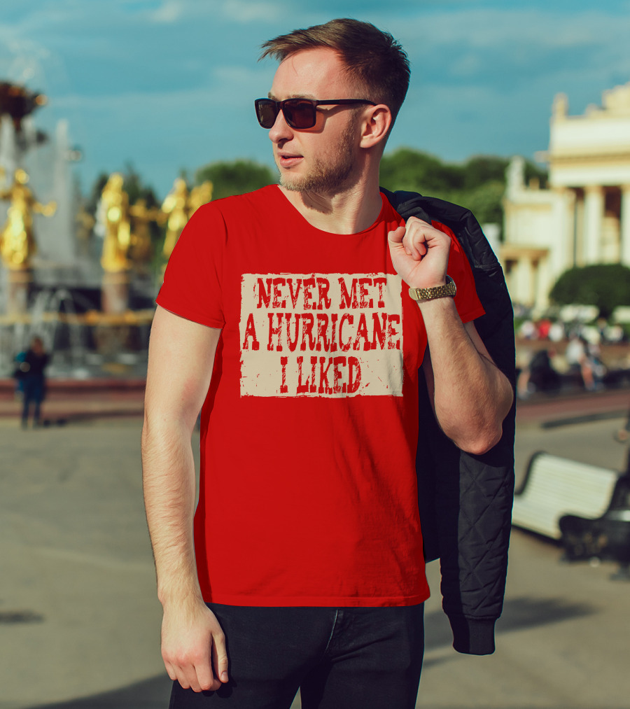 Never Met A Hurricane I Liked Red Vintage Grunge T-Shirt