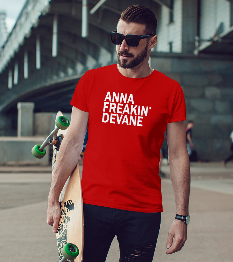 Anna Freakin Devane T-Shirt