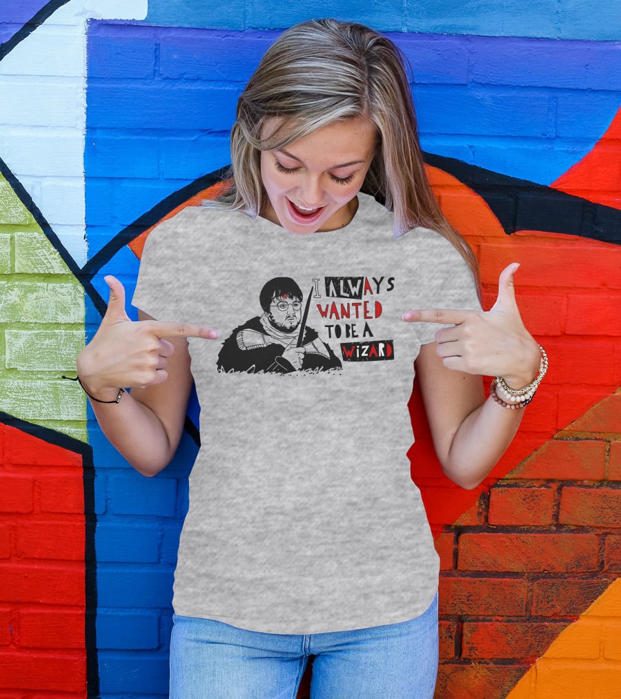 I Always Wanted To Be A Wizard Fan Art Featuring Iconic Glasses And Wand T-Shirt