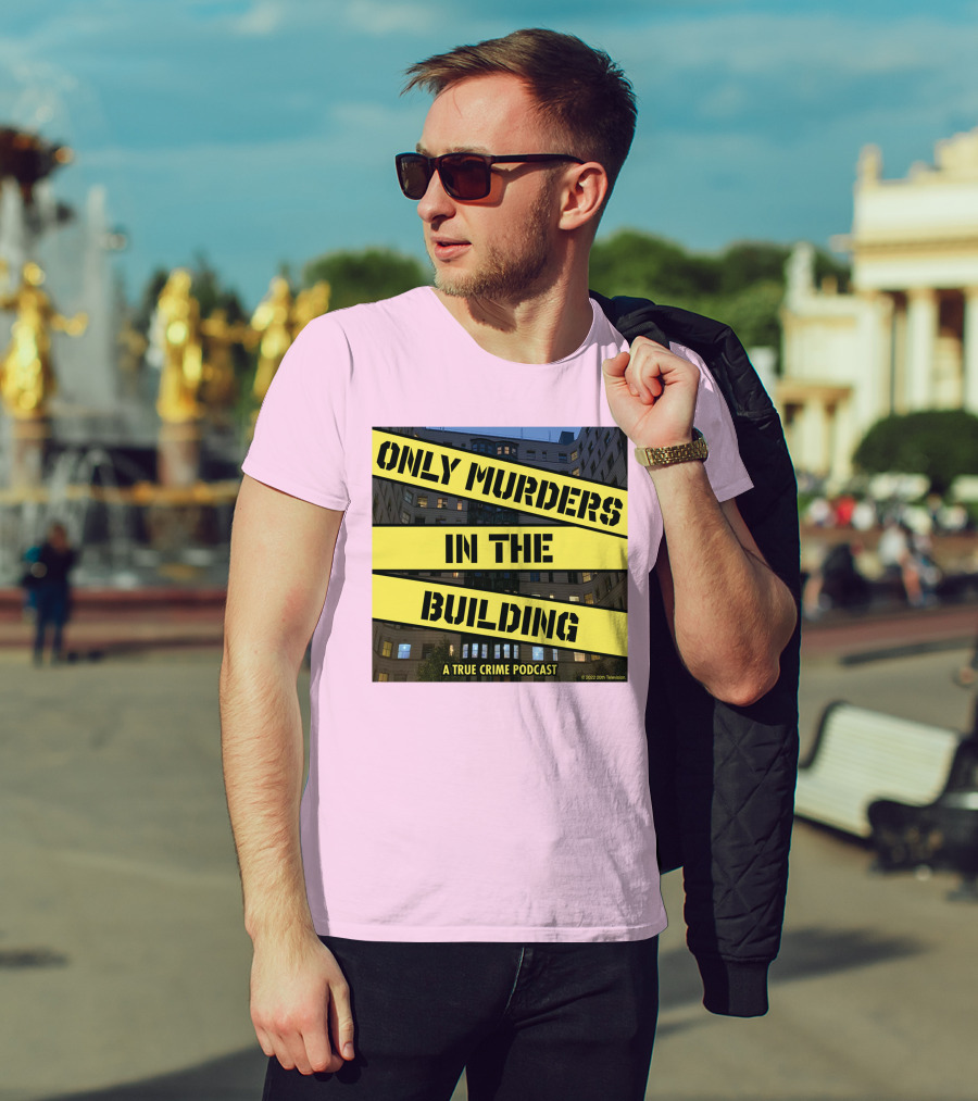 Only Murders In The Building A True Crime Podcast T-Shirt