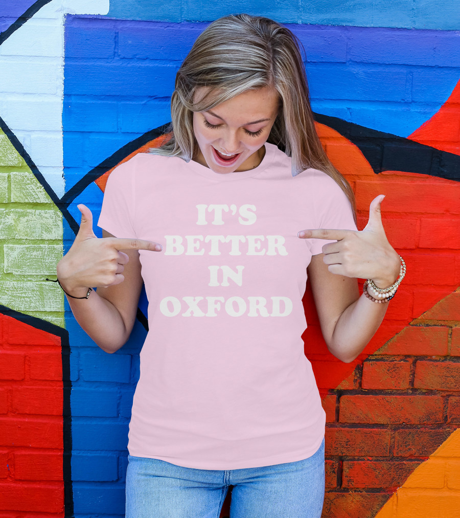 IT'S BETTER IN OXFORD T-Shirt