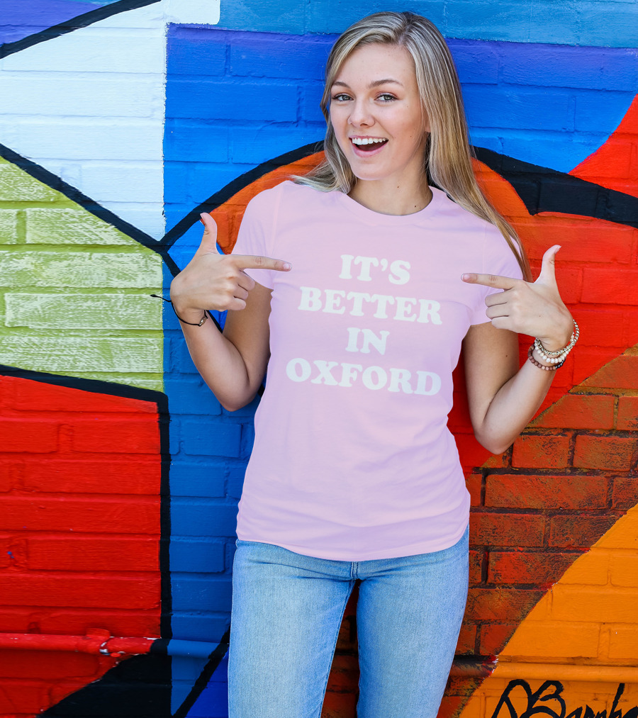 IT'S BETTER IN OXFORD T-Shirt