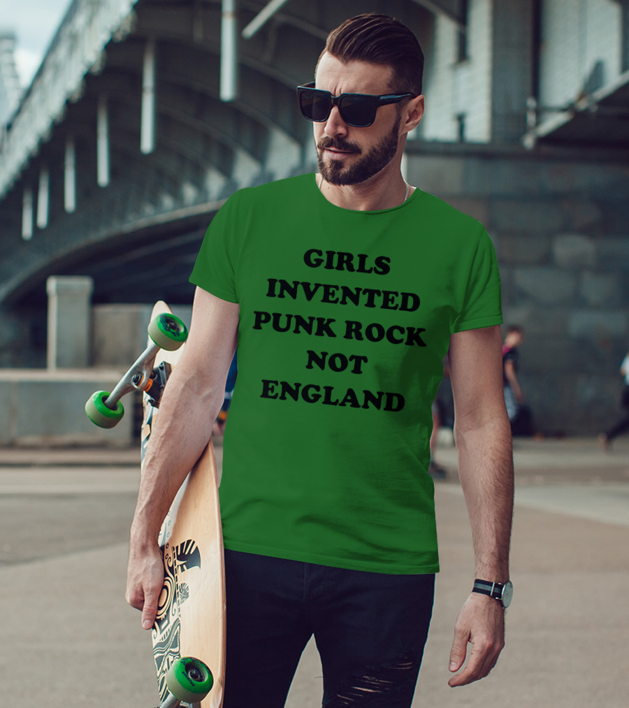 Girls Invented Punk Rock Not England Green Background T-Shirt