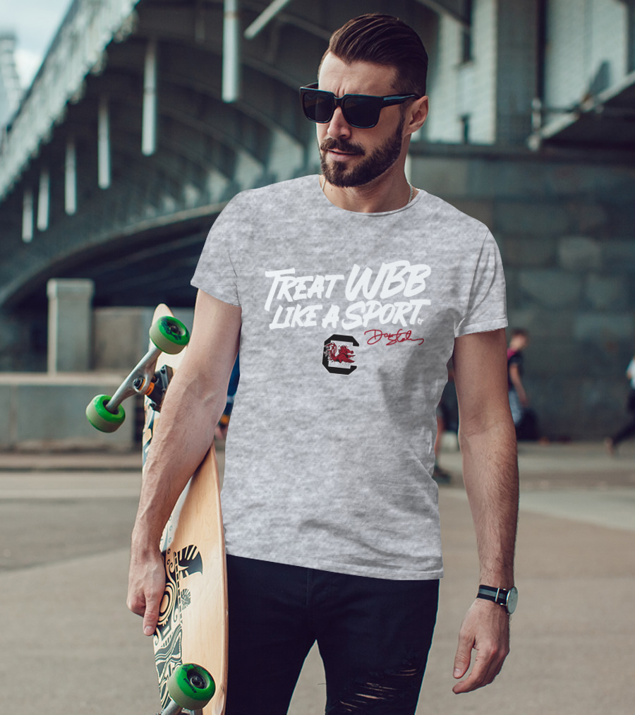 Treat WBB Like A Sport Dawn Staley South Carolina Gamecocks T-Shirt