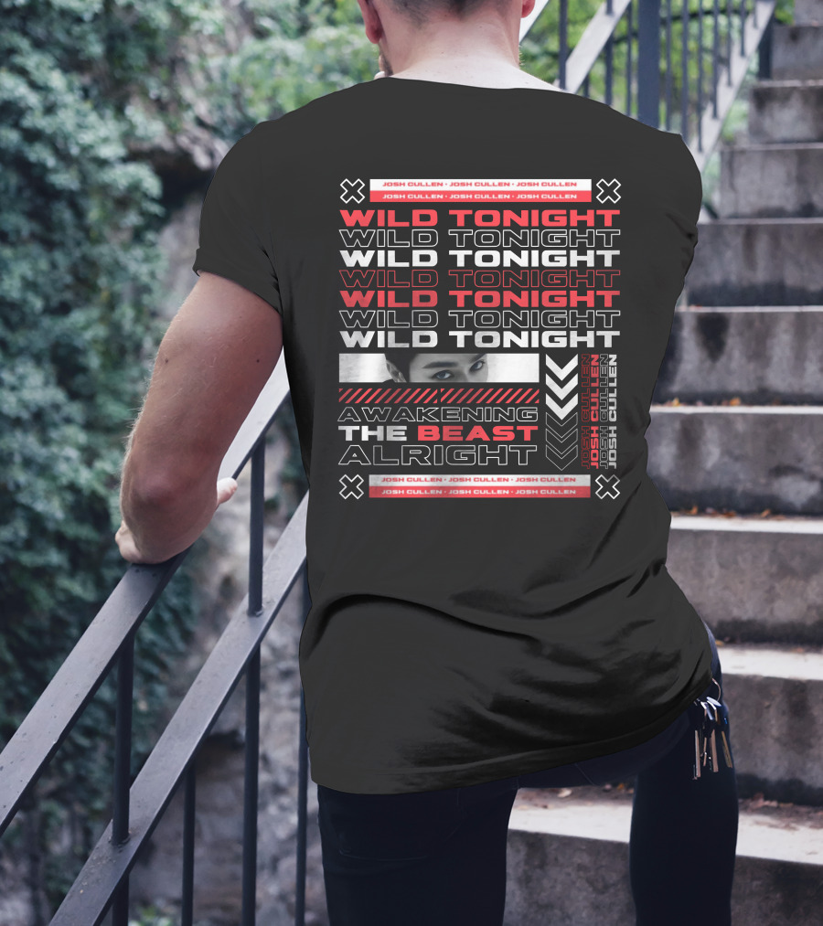 Josh Cullen Wild Tonight Awakening The Beast Alright T-Shirt