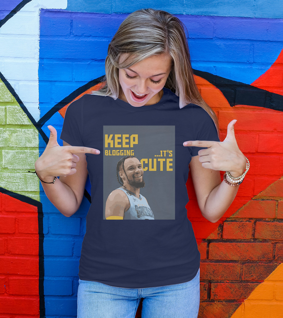 Keep Blogging It's Cute Basketball Player Smiling T-Shirt