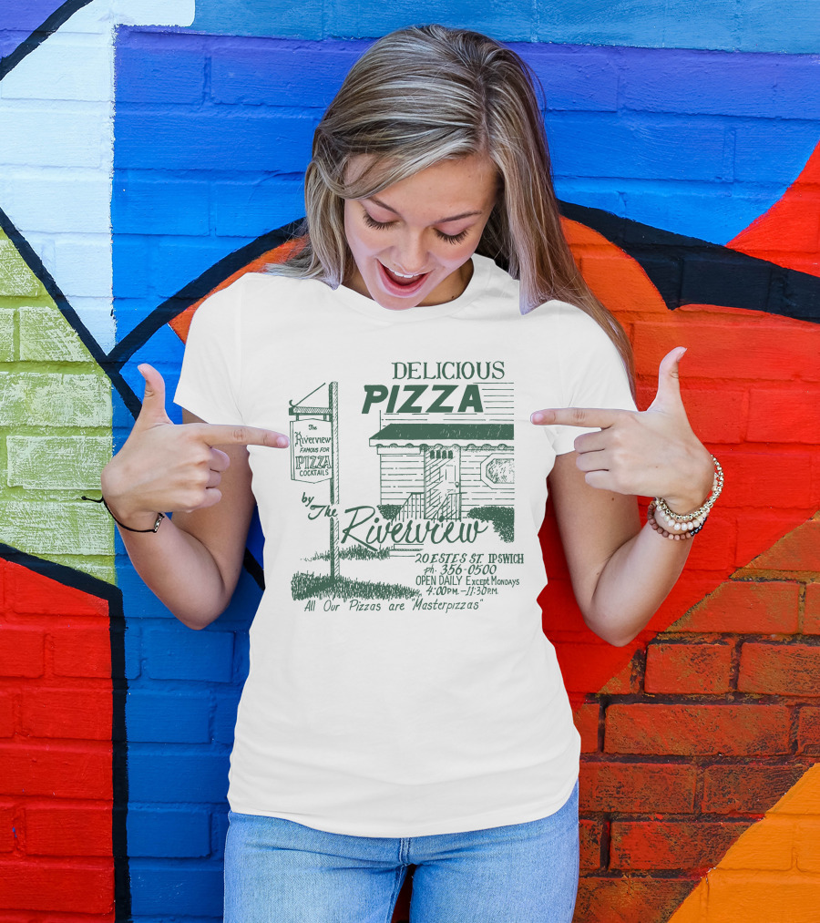 Delicious Pizza By The Riverview Ipswich Open Daily Famous For Pizza Cocktails Masterpizzas T-Shirt