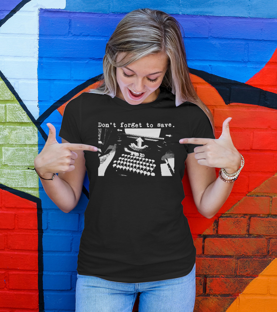 Don't Forget To Save Vintage Typewriter T-Shirt