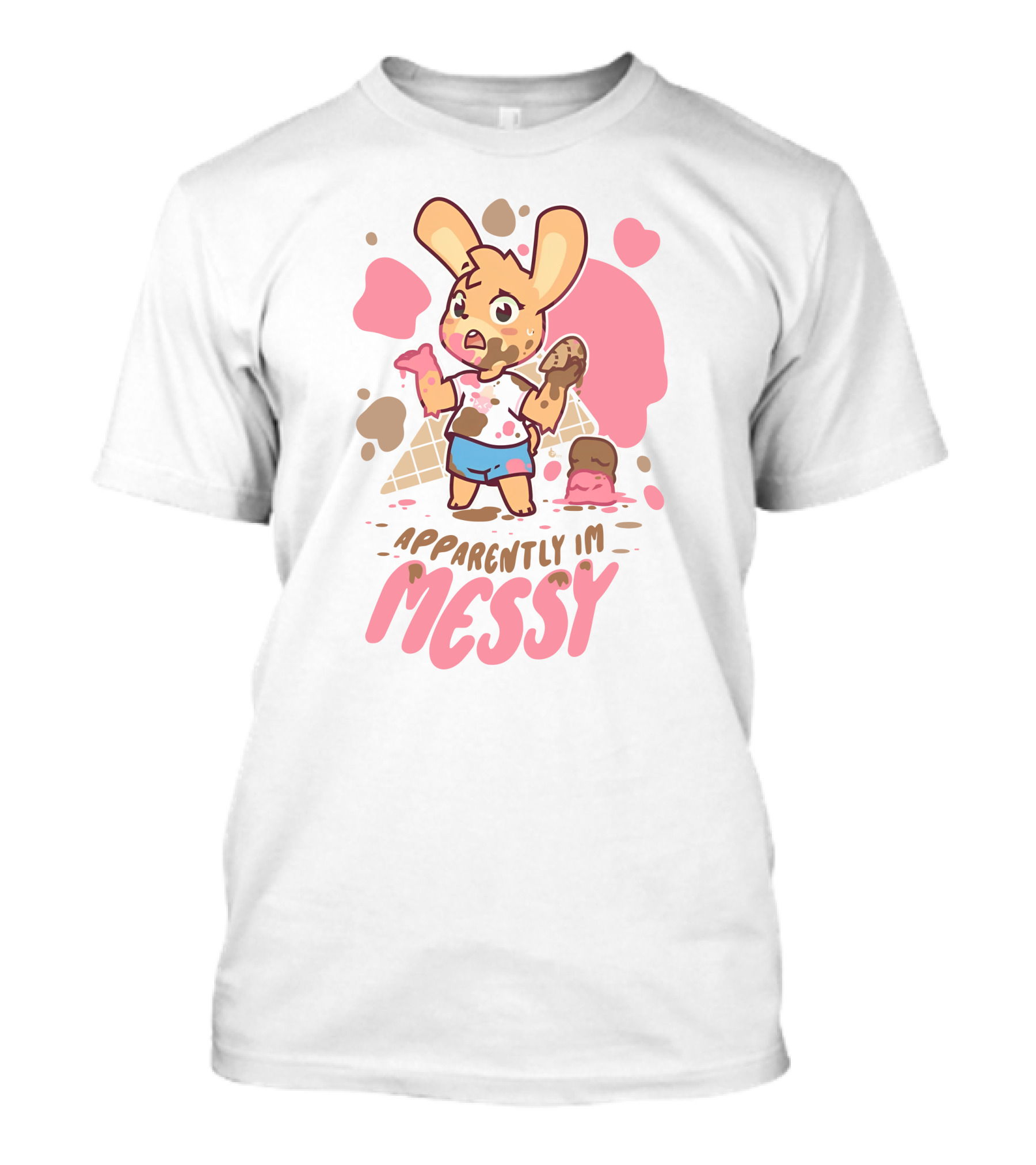Messy Ice Cream Bunny Adventure - Apparently I'm Messy T-Shirt