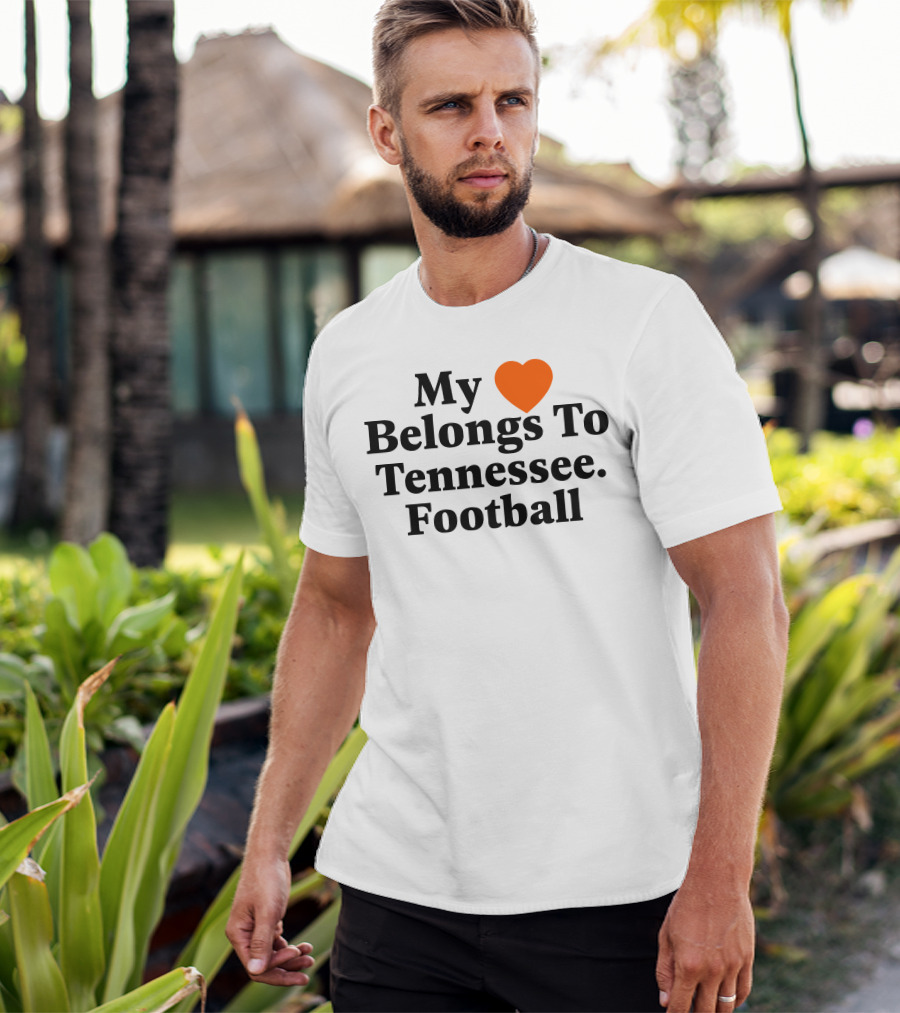My Heart Belongs To Tennessee Football Southern Made T-Shirt