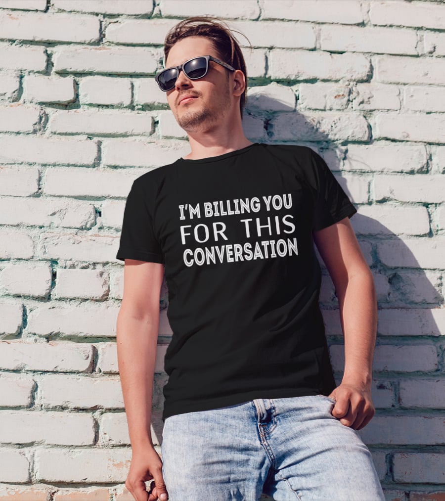 I'm Billing You For This Conversation Whoopi Goldberg Contextual T-Shirt