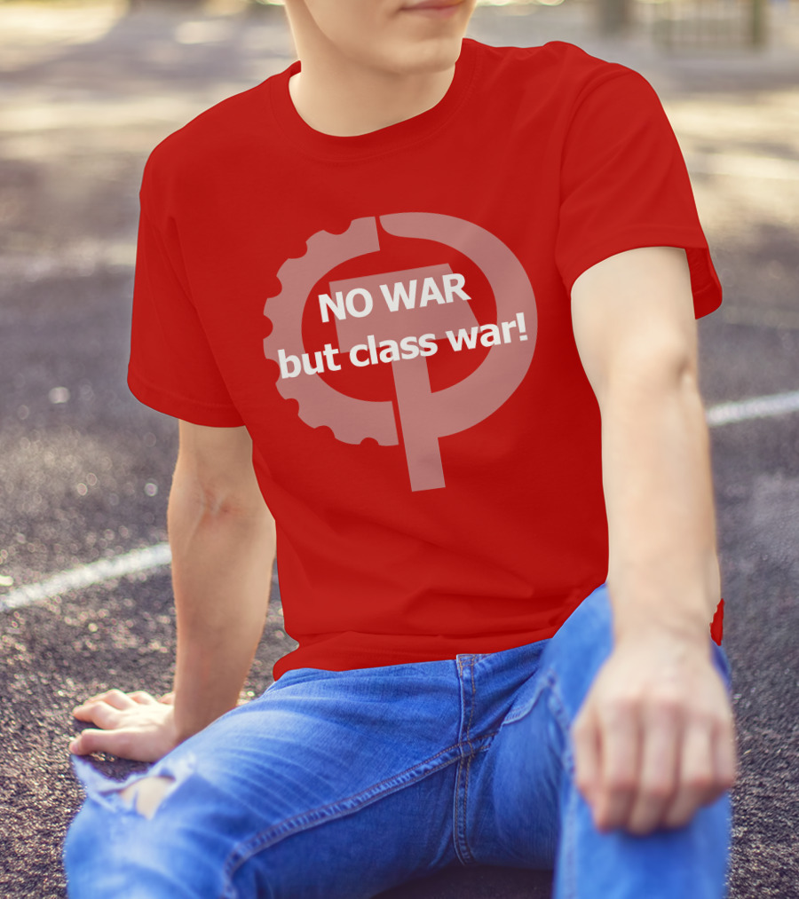 No War But Class War Hammer And Sickle Gear Symbol T-Shirt