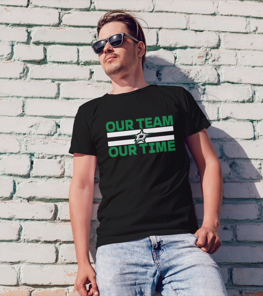 Dallas Stars Our Team Our Time T-Shirt