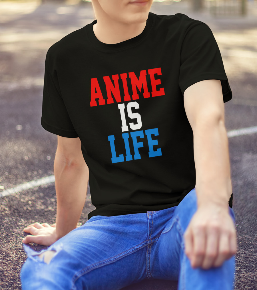 Anime Is Life T-Shirt