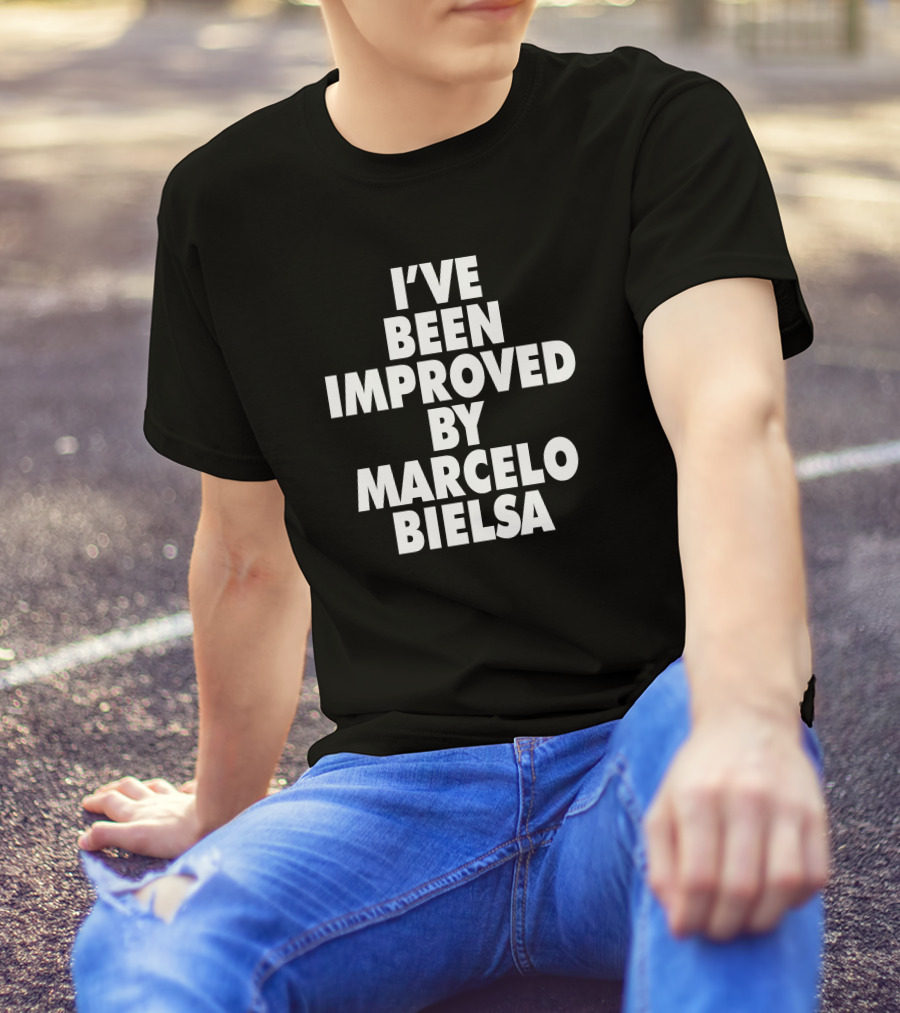 I've Been Improved By Marcelo Bielsa Everpress Merch T-Shirt