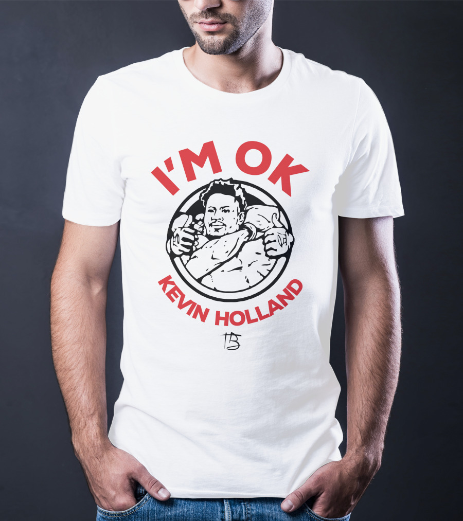 I'm OK Kevin Holland T-Shirt