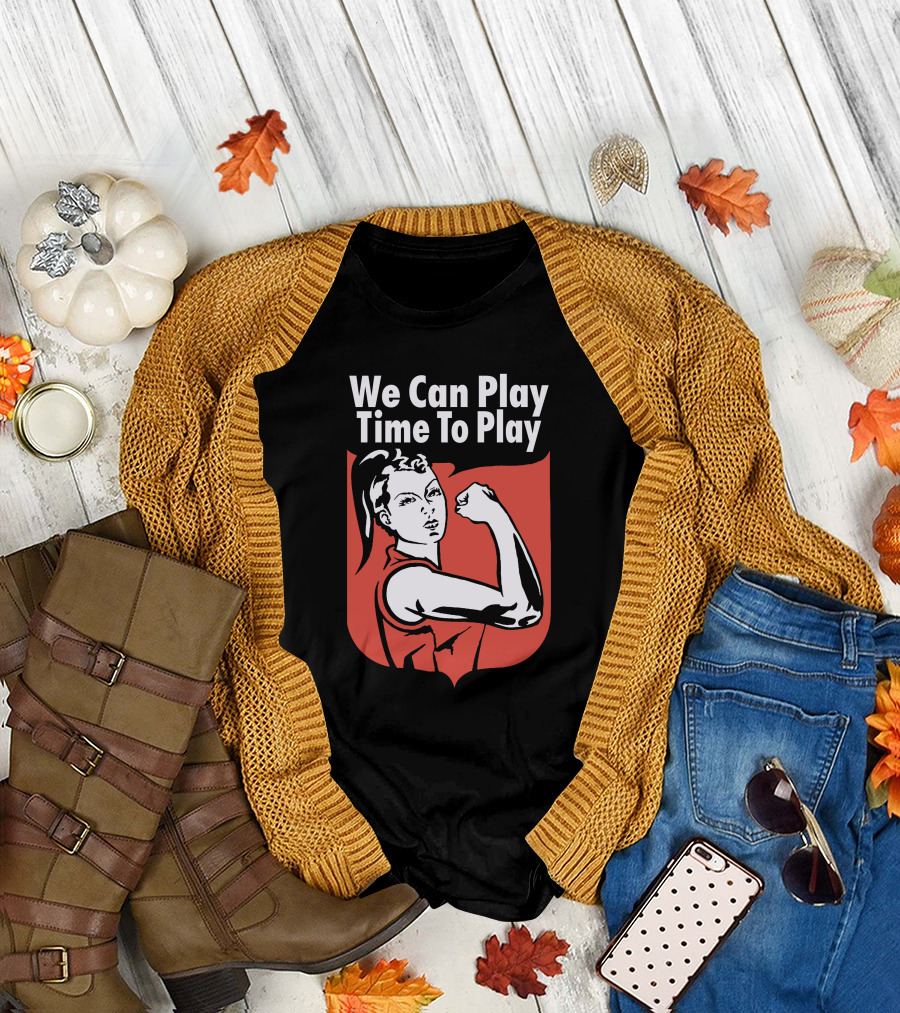 We Can Play Time To Play League Tees Merch T-Shirt