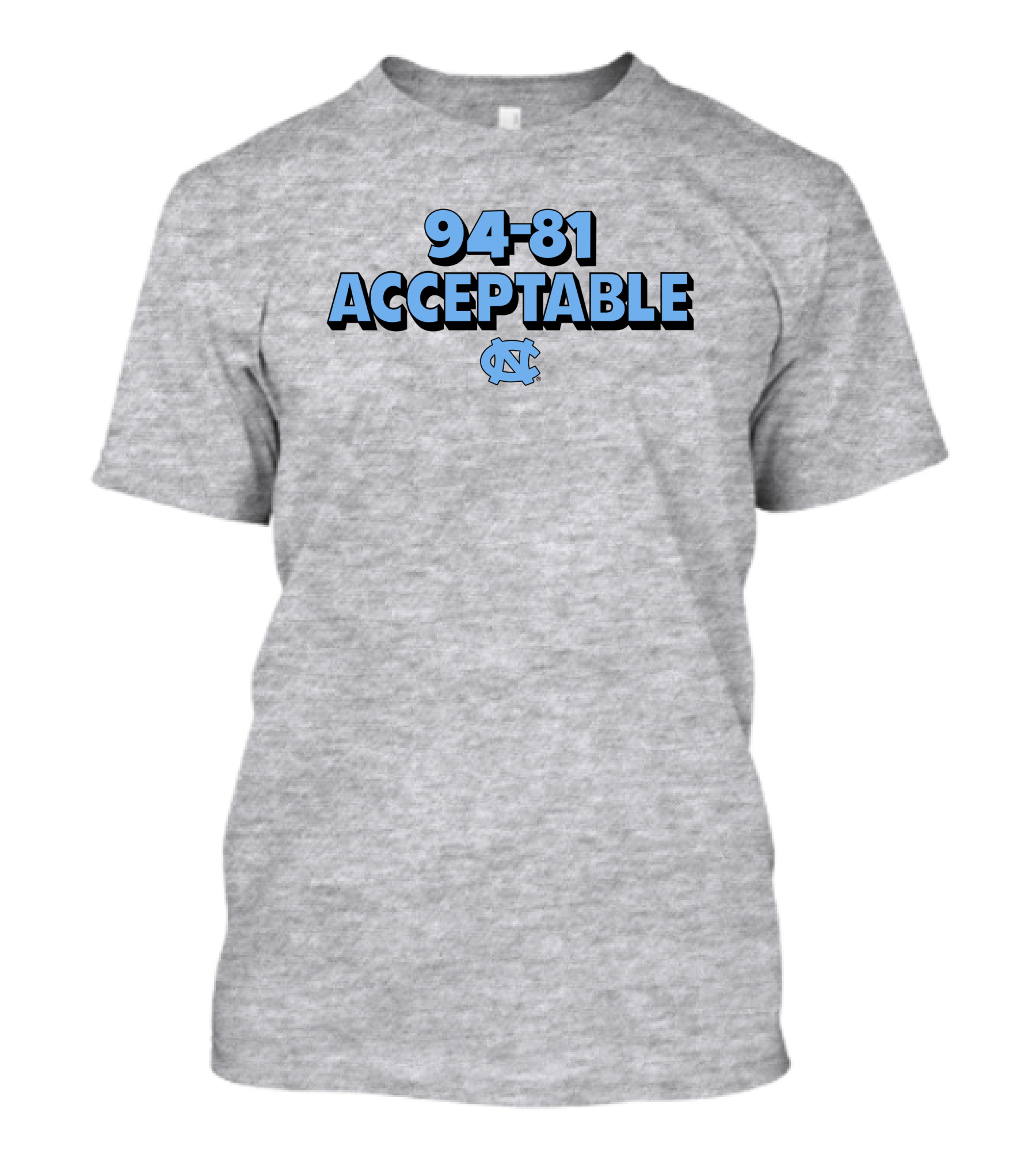 94-81 Acceptable UNC Tar Heels Basketball Victory T-Shirt
