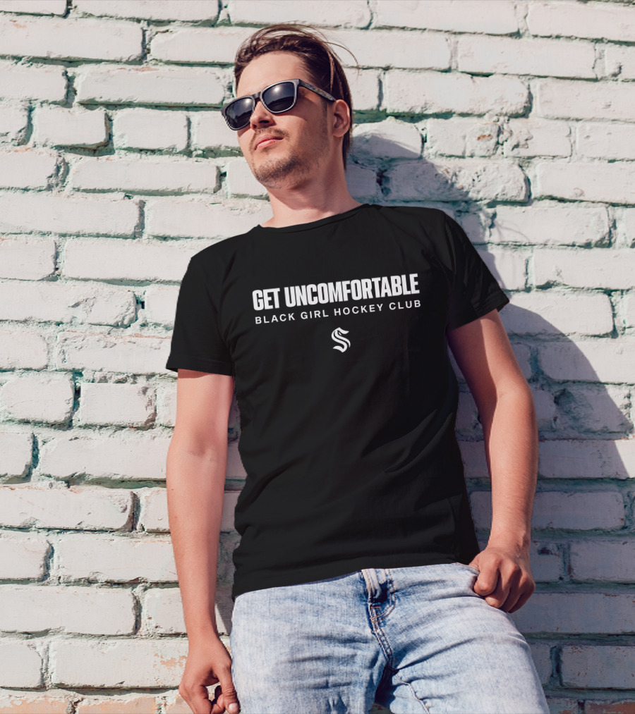 Get Uncomfortable Seattle Kraken Black Girl Hockey Club T-Shirt