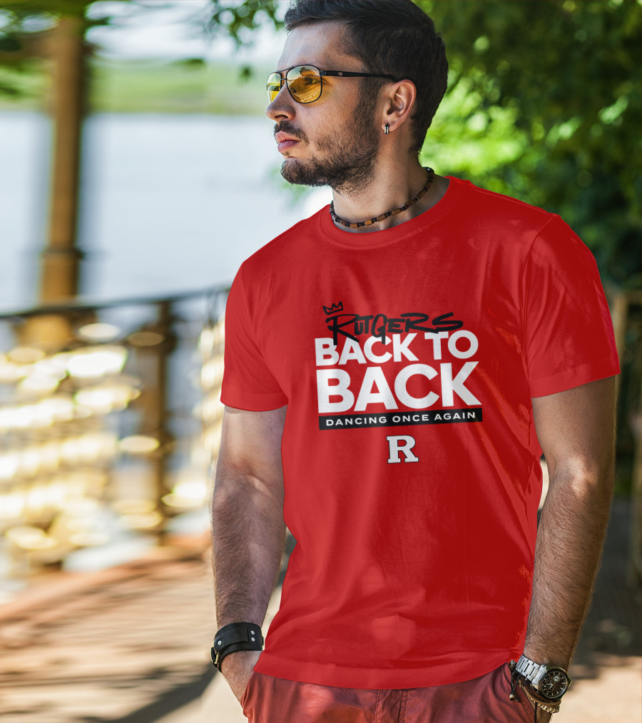 Rutgers Back To Back Dancing Once Again R T-Shirt